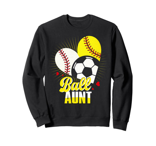 Ball Aunt Baseball Softball Soccer Sweatshirt - Minimalist Print Unisex - T-Shirt, Sweatshirt, Hoodie