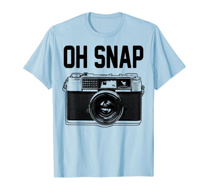 Oh Snap Camera Funny T-Shirt - Streetwear Style for Adults - T-Shirt, Sweatshirt, Hoodie
