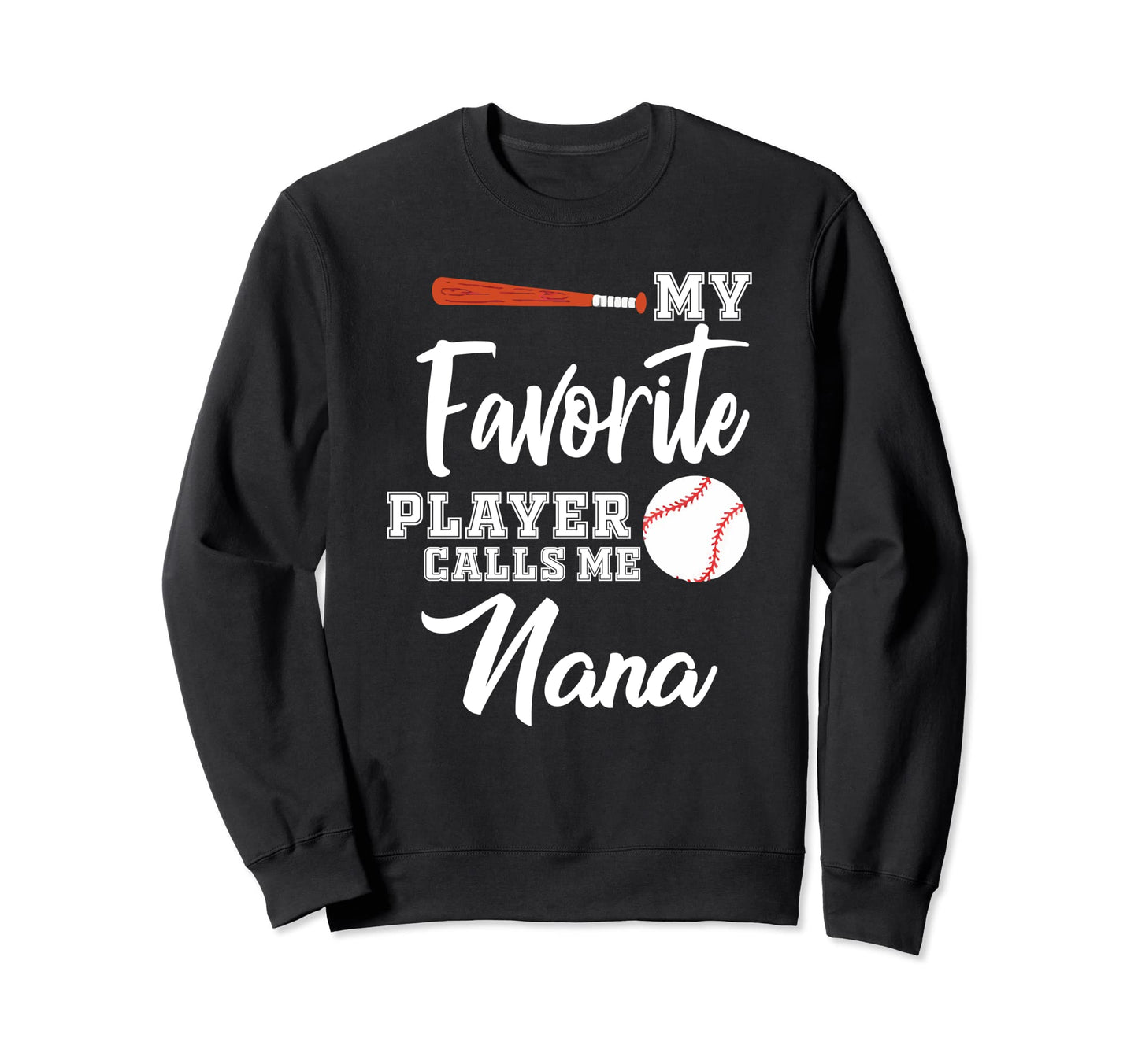 My Favorite Player Calls Me Nana Sweatshirt - Aesthetic Graphic Men Women - T-Shirt, Sweatshirt, Hoodie