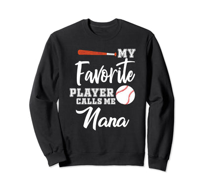 My Favorite Player Calls Me Nana Sweatshirt - Aesthetic Graphic Men Women - T-Shirt, Sweatshirt, Hoodie