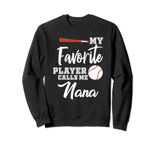 My Favorite Player Calls Me Nana Sweatshirt - Aesthetic Graphic Men Women - T-Shirt, Sweatshirt, Hoodie