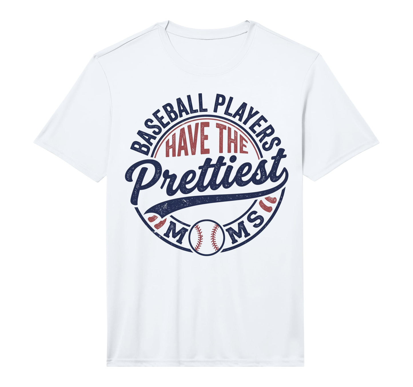 Baseball Players Have Prettiest T-Shirt - Casual Everyday Wear for Adults - T-Shirt, Sweatshirt, Hoodie