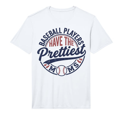 Baseball Players Have Prettiest T-Shirt - Casual Everyday Wear for Adults - T-Shirt, Sweatshirt, Hoodie