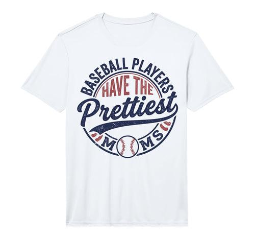 Baseball Players Have Prettiest T-Shirt - Casual Everyday Wear for Adults - T-Shirt, Sweatshirt, Hoodie