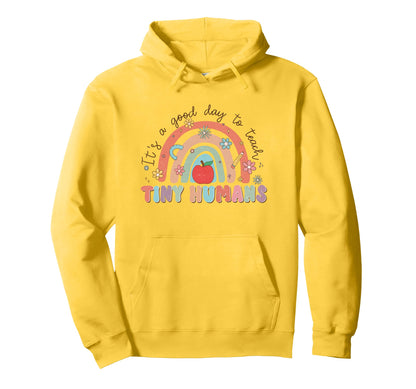 Teacher Colorful Rainbow Tiny Humans Hoodie - Fun Novelty Design Men Women - T-Shirt, Sweatshirt, Hoodie