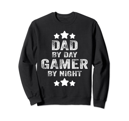 Dad Day Gamer Night Funny Fathers Day Sweatshirt - Streetwear Style Unisex - T-Shirt, Sweatshirt, Hoodie