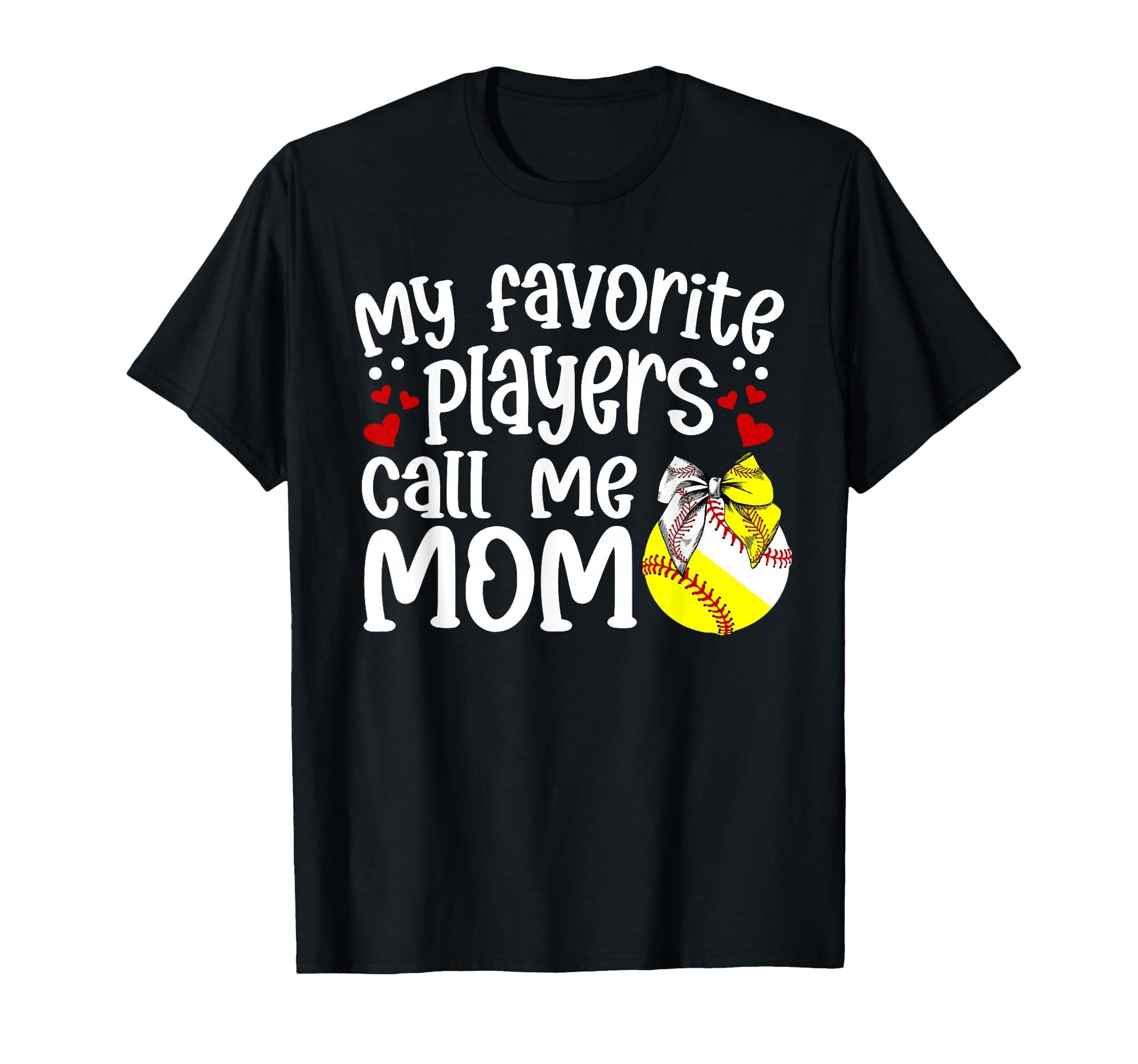 My Favorite Players Call Me Mom Softball T-Shirt - Trendy Graphic Unisex - T-Shirt, Sweatshirt, Hoodie