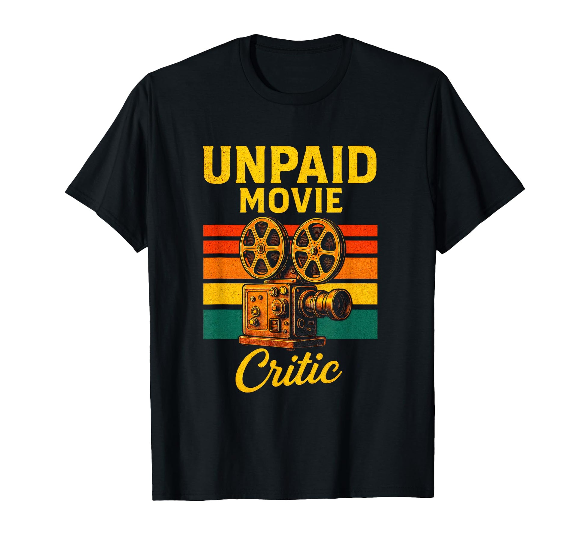 Unpaid Movie Critic Film Camera Funny T-Shirt - Custom Art Print Men Women - T-Shirt, Sweatshirt, Hoodie