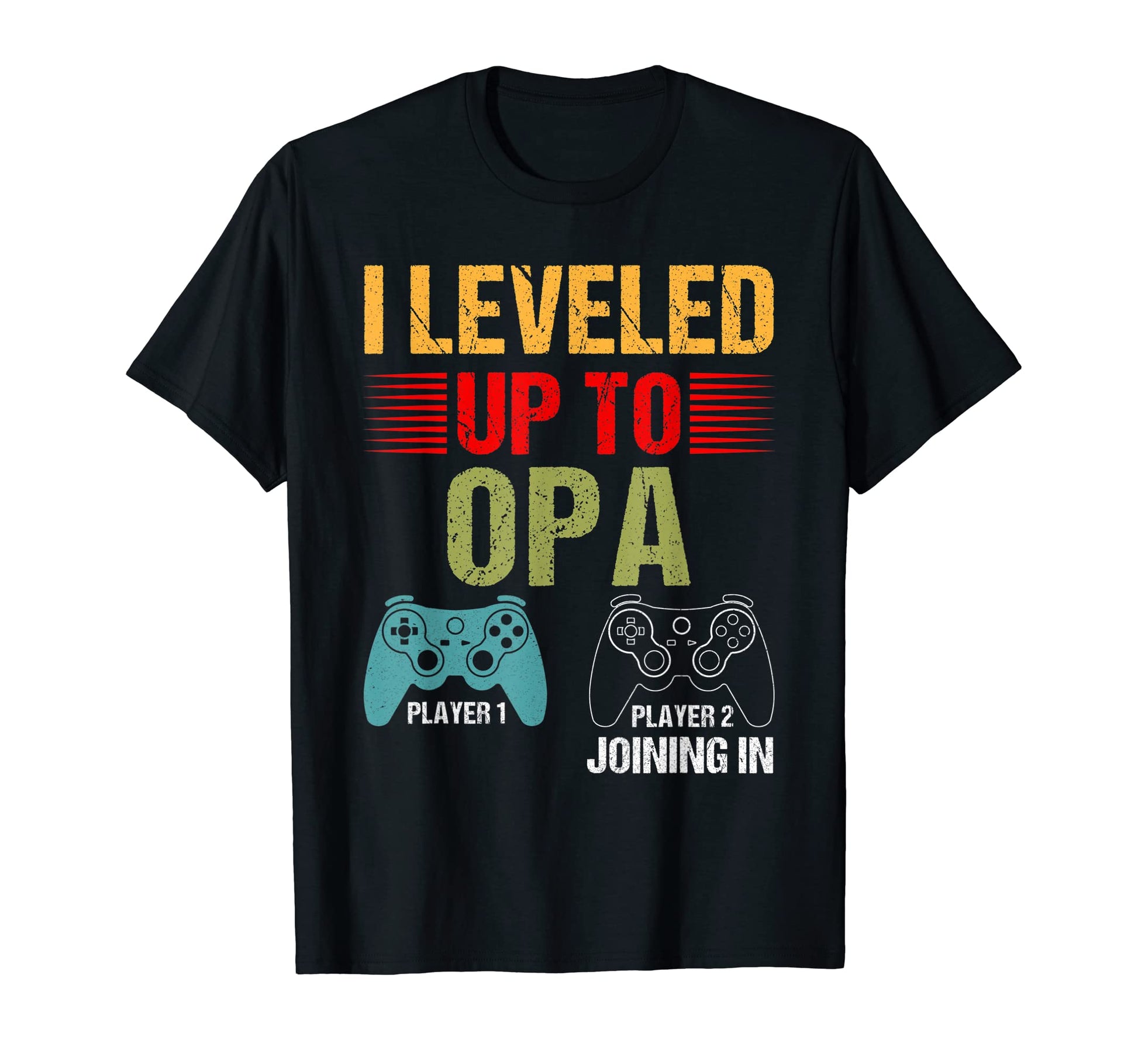 I Leveled Up To Opa 2022 Funny New T-Shirt - Unique Graphic for Adults - T-Shirt, Sweatshirt, Hoodie