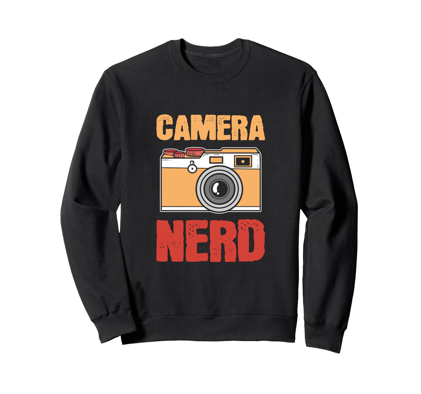 Camera Nerd Photography Sweatshirt - Casual Everyday Wear Men Women - T-Shirt, Sweatshirt, Hoodie