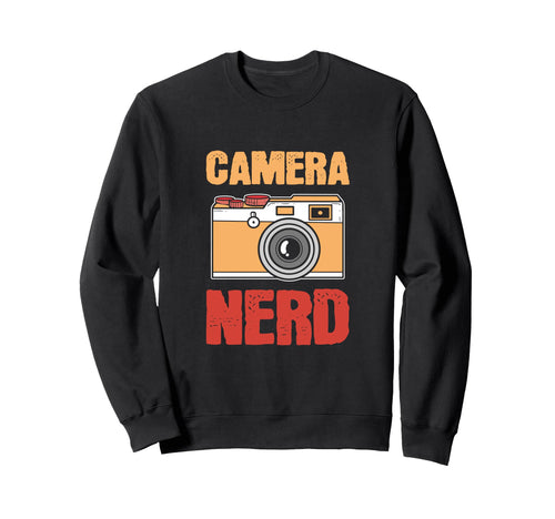 Camera Nerd Photography Sweatshirt - Casual Everyday Wear Men Women - T-Shirt, Sweatshirt, Hoodie