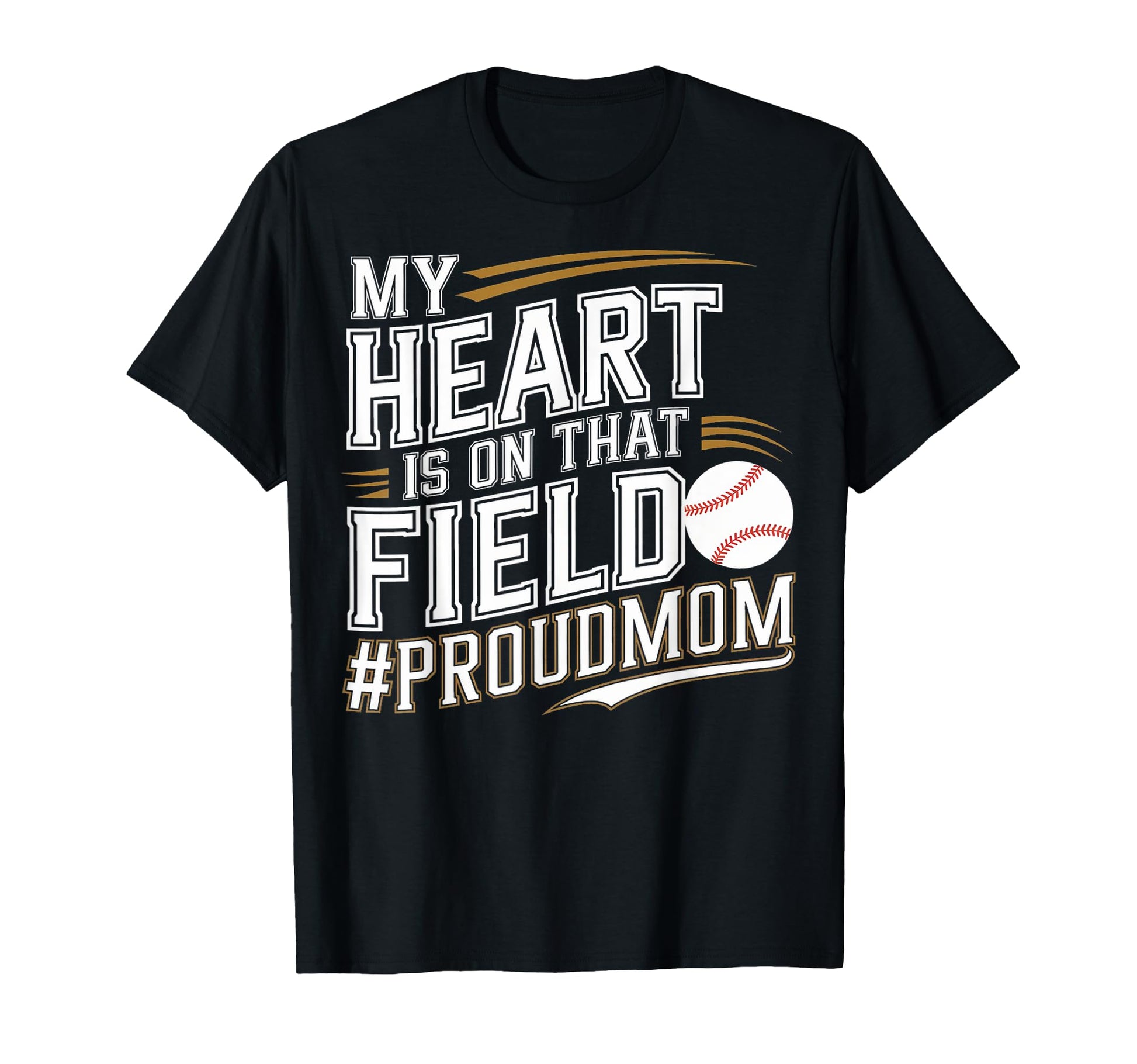 My Heart Is That Field Proudmom T-Shirt - Fun Novelty Design for Adults - T-Shirt, Sweatshirt, Hoodie