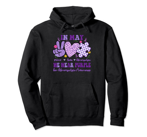 May We Wear Purple Fibromyalgia Hoodie - Fun Novelty Design Men Women - T-Shirt, Sweatshirt, Hoodie