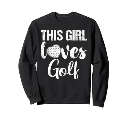 This Loves Golf Game Day Female Golf Sweatshirt - Streetwear Style Unisex - T-Shirt, Sweatshirt, Hoodie