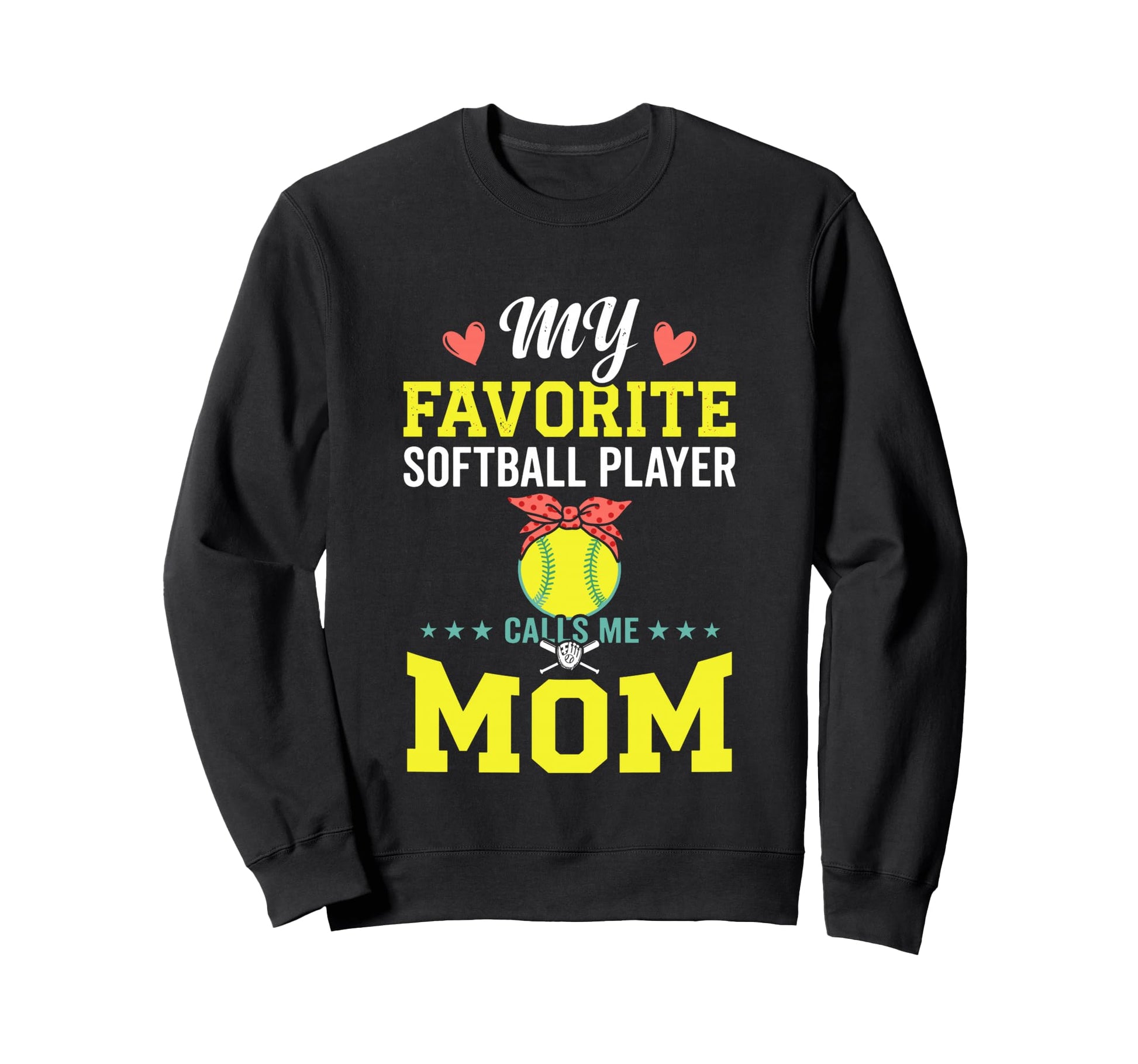 My Favorite Softball Player Calls Me Sweatshirt - Unique Graphic Unisex - T-Shirt, Sweatshirt, Hoodie