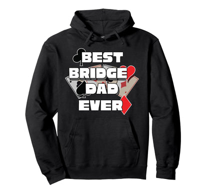 Best Bridge Dad Ever Bridge Player Hoodie - Minimalist Print for Adults - T-Shirt, Sweatshirt, Hoodie