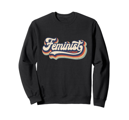 Feminist 70S Rainbow Feminism Sweatshirt - Casual Everyday Wear for Adults - T-Shirt, Sweatshirt, Hoodie