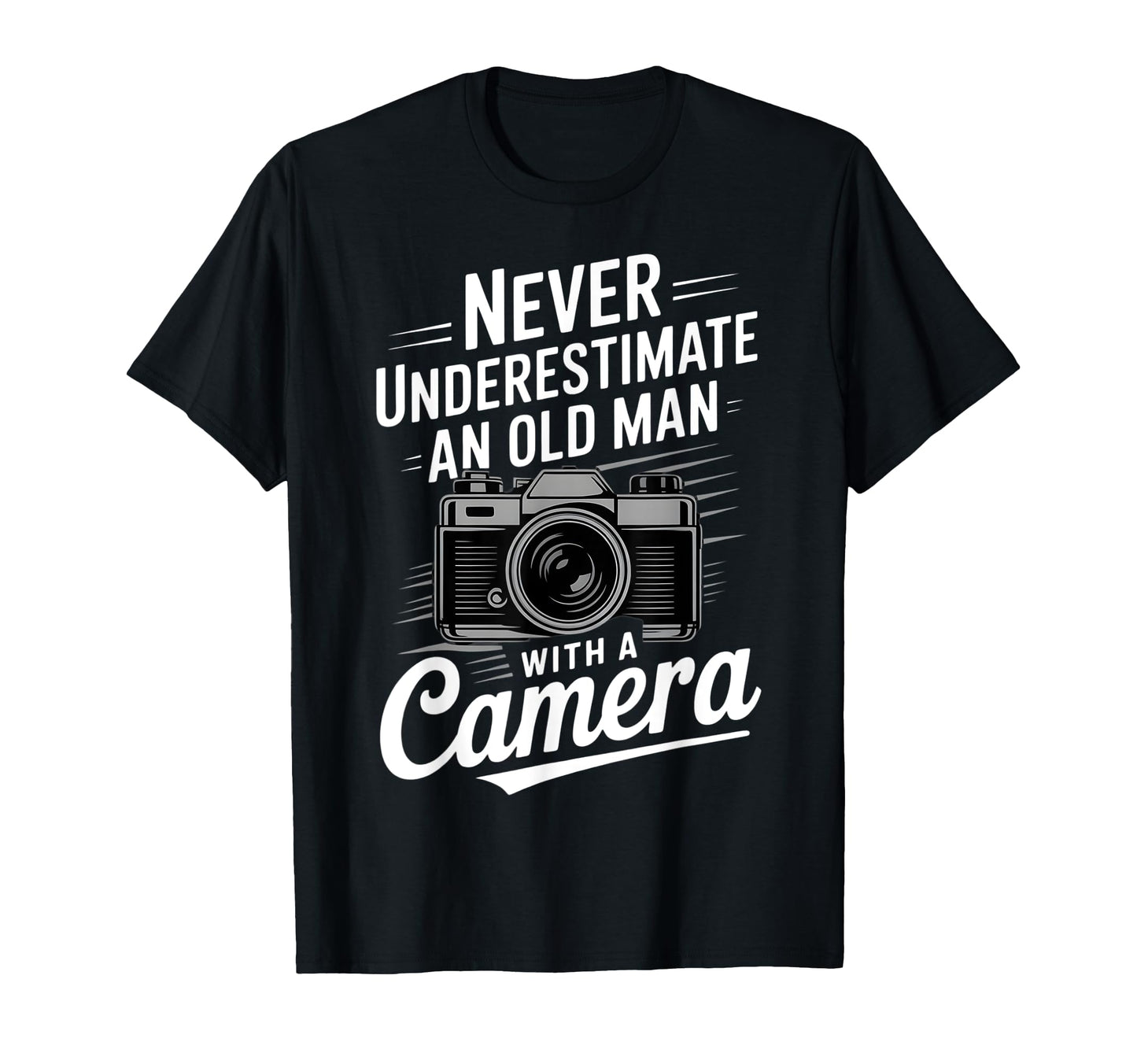 Photographer Never Underestimate Old T-Shirt - Trendy Graphic Men Women - T-Shirt, Sweatshirt, Hoodie
