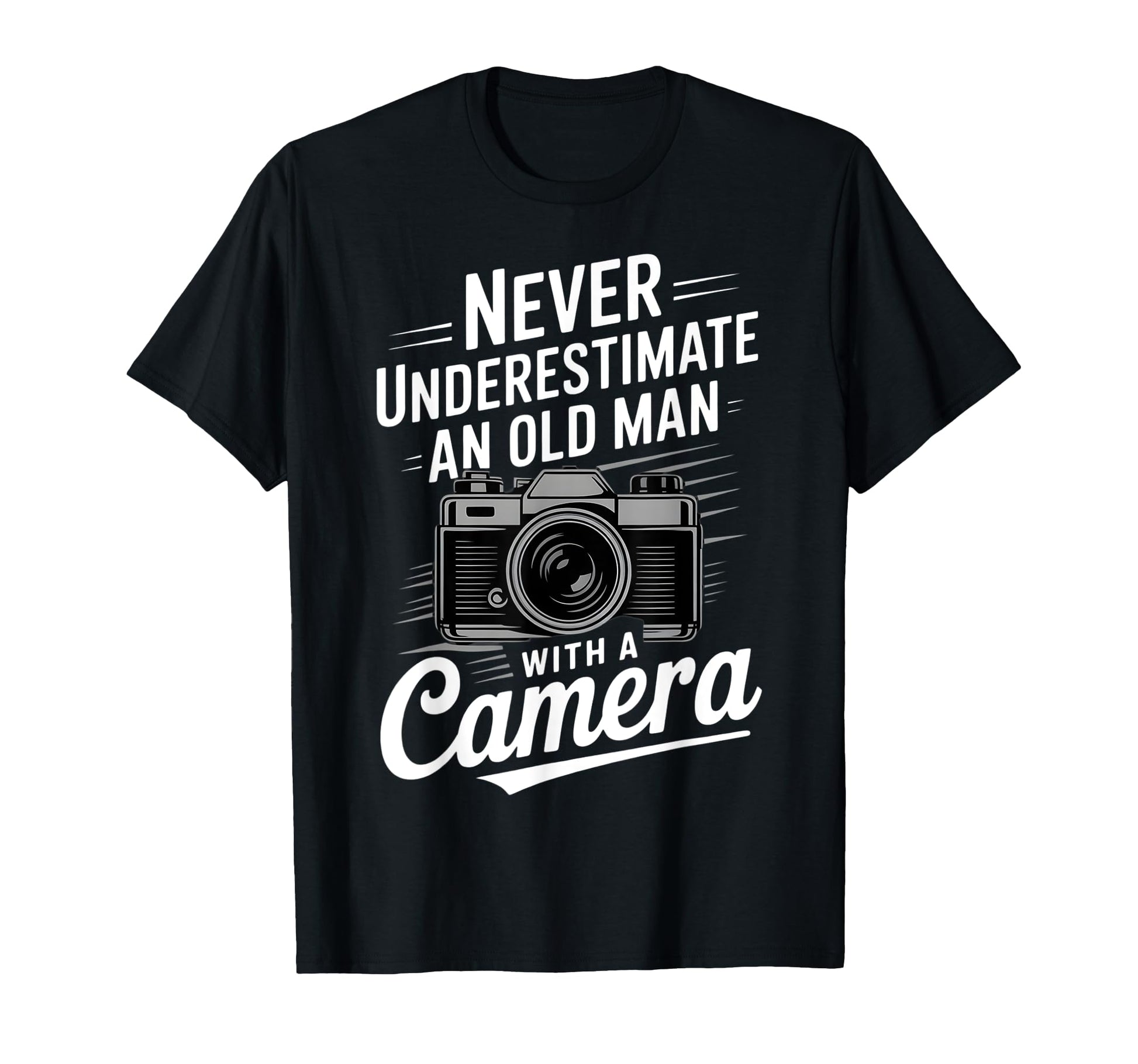 Photographer Never Underestimate Old T-Shirt - Trendy Graphic Men Women - T-Shirt, Sweatshirt, Hoodie