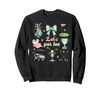 Lets Par Coquette Masters Golf Sweatshirt - Aesthetic Graphic for Adults - T-Shirt, Sweatshirt, Hoodie