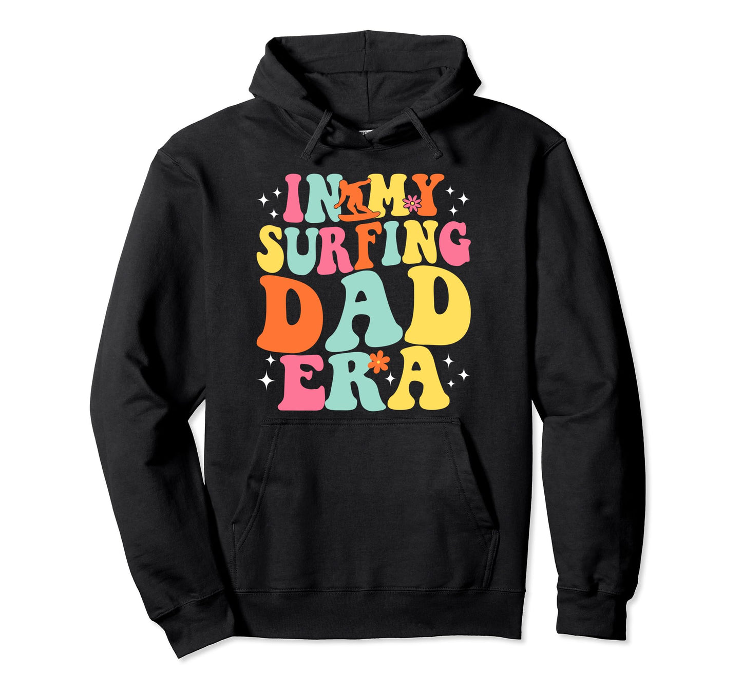My Surfing Dad Era Game Day Groovy Hoodie - Unique Graphic for Adults - T-Shirt, Sweatshirt, Hoodie