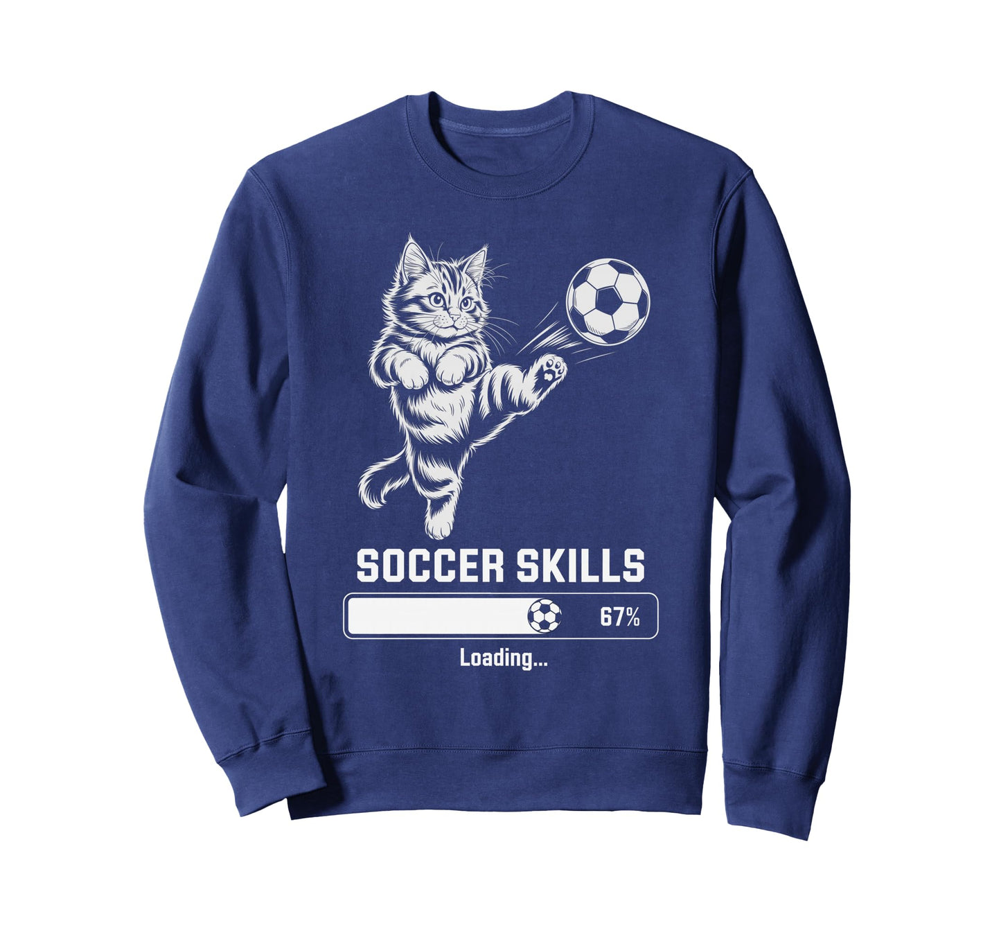 Funny Cat Soccer Skills Loading Sweatshirt - Custom Art Print for Adults - T-Shirt, Sweatshirt, Hoodie
