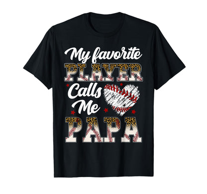 My Favorite Player Calls Me Papa T-Shirt - Unique Graphic Men Women - T-Shirt, Sweatshirt, Hoodie