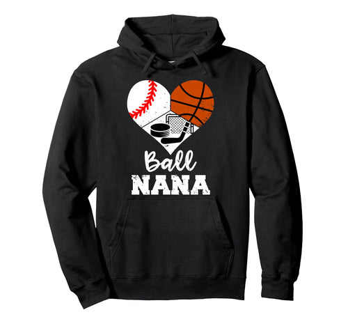 Ball Nana Heart Funny Baseball Hoodie - Fun Novelty Design for Adults - T-Shirt, Sweatshirt, Hoodie