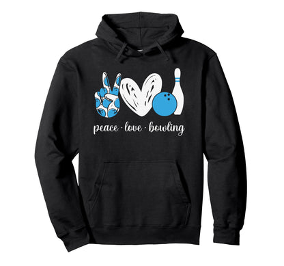 Peace Love Bowling Hoodie - Novelty Apparel Unisex - T-Shirt, Sweatshirt, Hoodie
