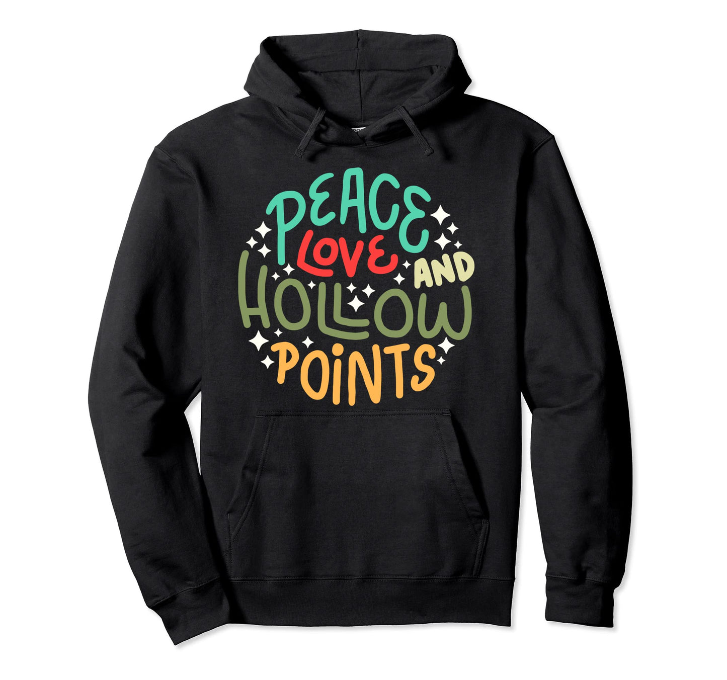 Peace Love And Hollow Points Hoodie - Custom Art Print Men Women - T-Shirt, Sweatshirt, Hoodie
