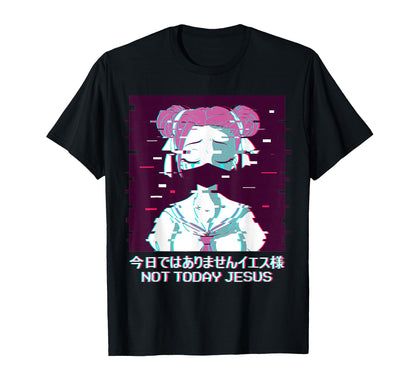 Not Today Jesus Geisha Anime Vaporwave T-Shirt - Novelty Apparel Men Women - T-Shirt, Sweatshirt, Hoodie