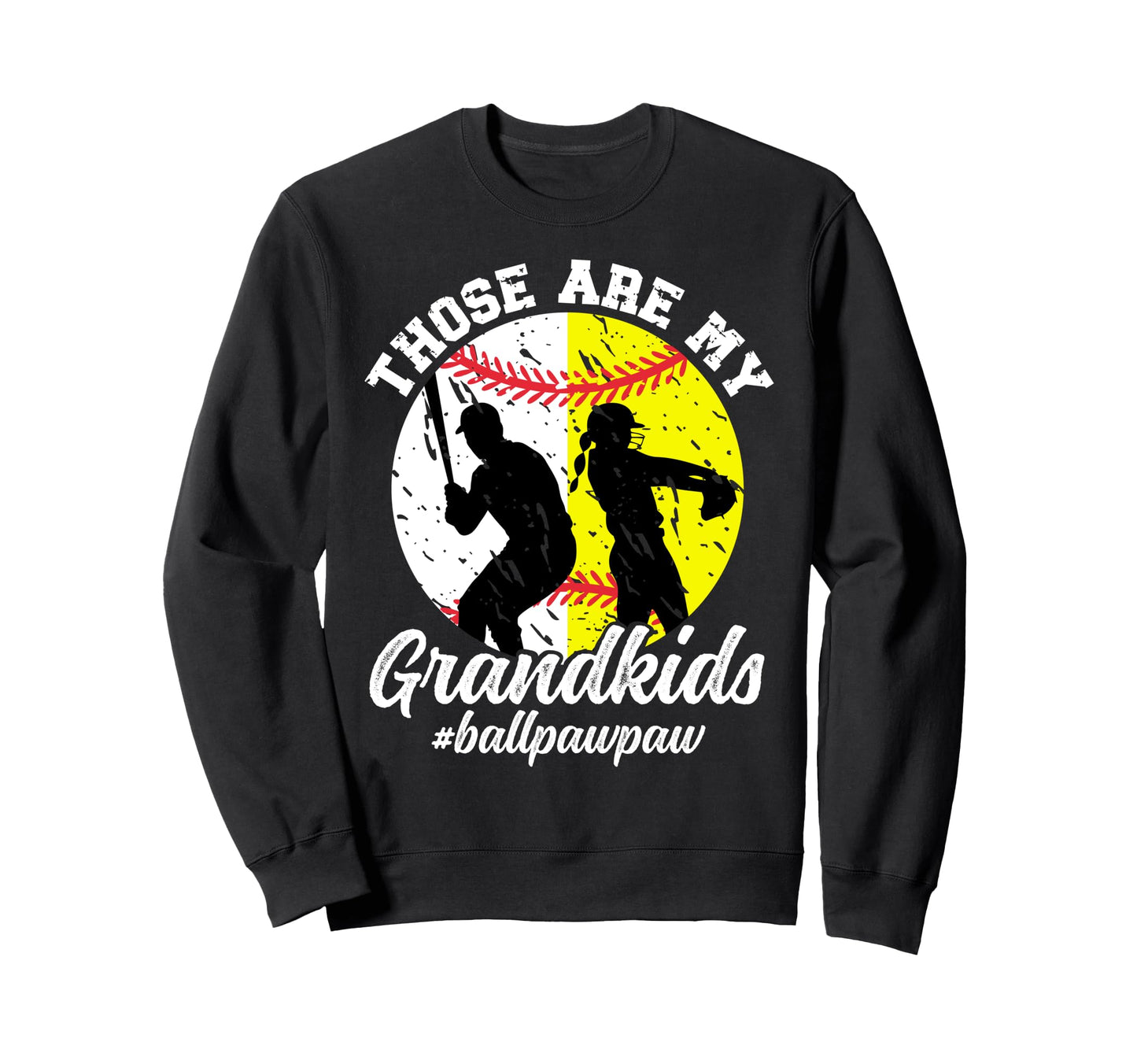 Ball Pawpaw Proud Baseball Softball Sweatshirt - Novelty Apparel Unisex - T-Shirt, Sweatshirt, Hoodie