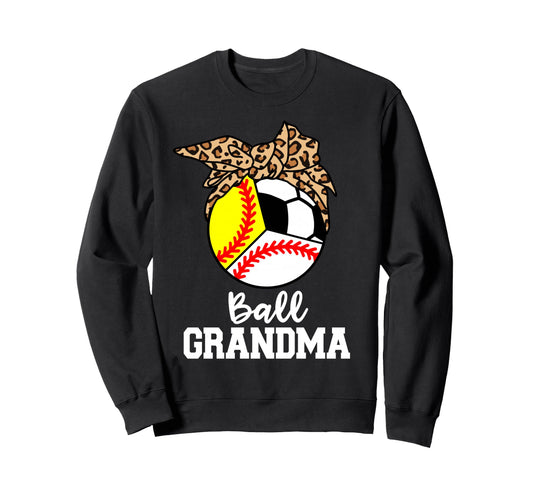 Ball Grandma Baseball Softball Sweatshirt - Trendy Graphic Men Women - T-Shirt, Sweatshirt, Hoodie