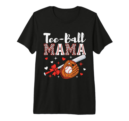 T Ball Mama Mothers Day Ball Mom Sports T-Shirt - Novelty Apparel Unisex - T-Shirt, Sweatshirt, Hoodie
