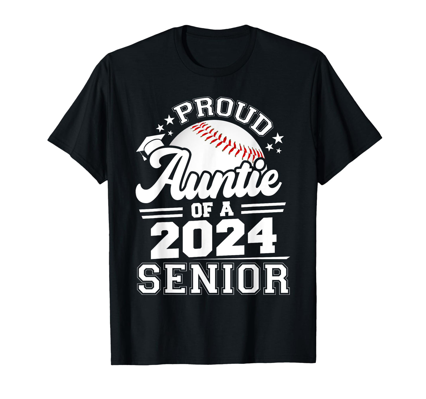 Proud Auntie 2024 Senior Baseball T-Shirt - Streetwear Style Unisex - T-Shirt, Sweatshirt, Hoodie