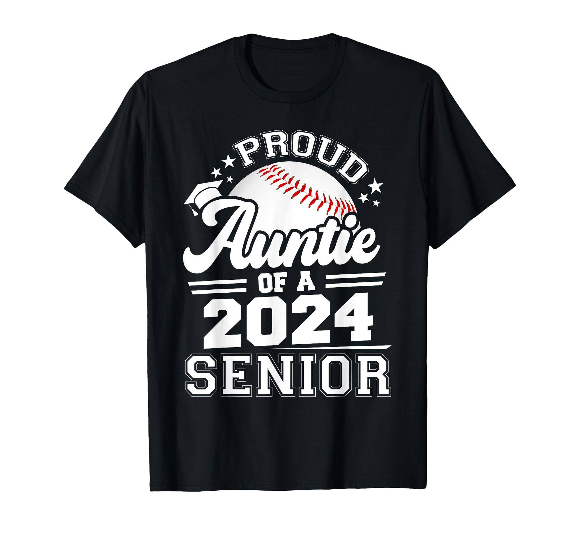 Proud Auntie 2024 Senior Baseball T-Shirt - Streetwear Style Unisex - T-Shirt, Sweatshirt, Hoodie