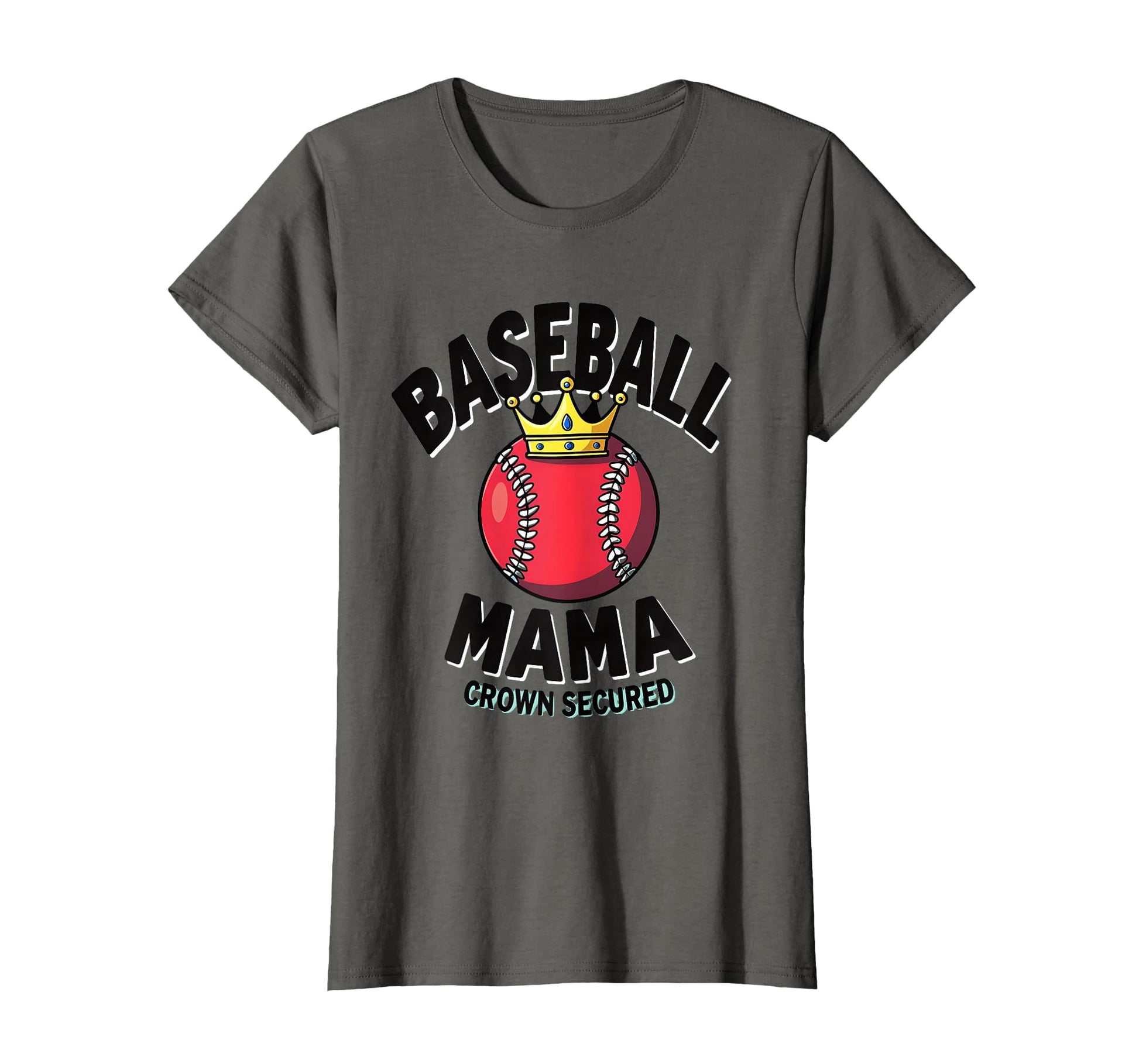 Baseball Mama Crown Secured T-Shirt - Novelty Apparel Unisex - T-Shirt, Sweatshirt, Hoodie
