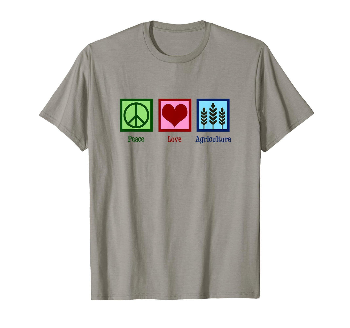 Peace Love Agriculture T-Shirt - Fun Novelty Design Unisex - T-Shirt, Sweatshirt, Hoodie