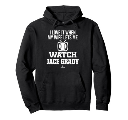 My Wife Lets Me Watch Jace Grady Hoodie - Fun Novelty Design Unisex - T-Shirt, Sweatshirt, Hoodie