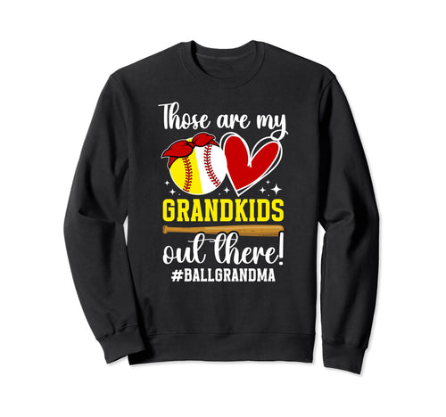 My Grandkids Ball Grandma Baseball Sweatshirt - Unique Graphic Unisex - T-Shirt, Sweatshirt, Hoodie