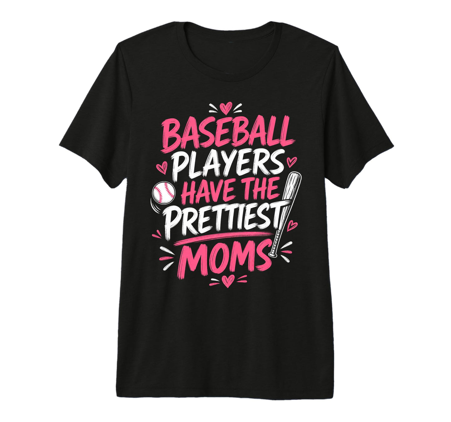 Baseball Players Have Prettiest T-Shirt - Fun Novelty Design for Adults - T-Shirt, Sweatshirt, Hoodie