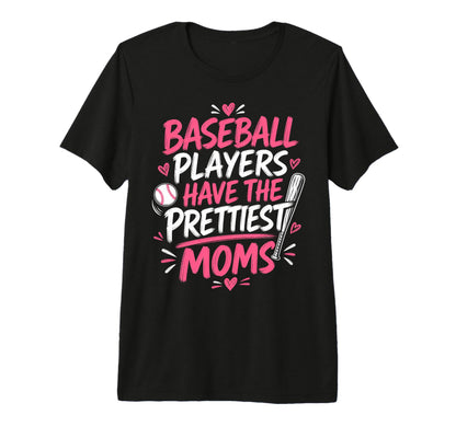 Baseball Players Have Prettiest T-Shirt - Fun Novelty Design for Adults - T-Shirt, Sweatshirt, Hoodie