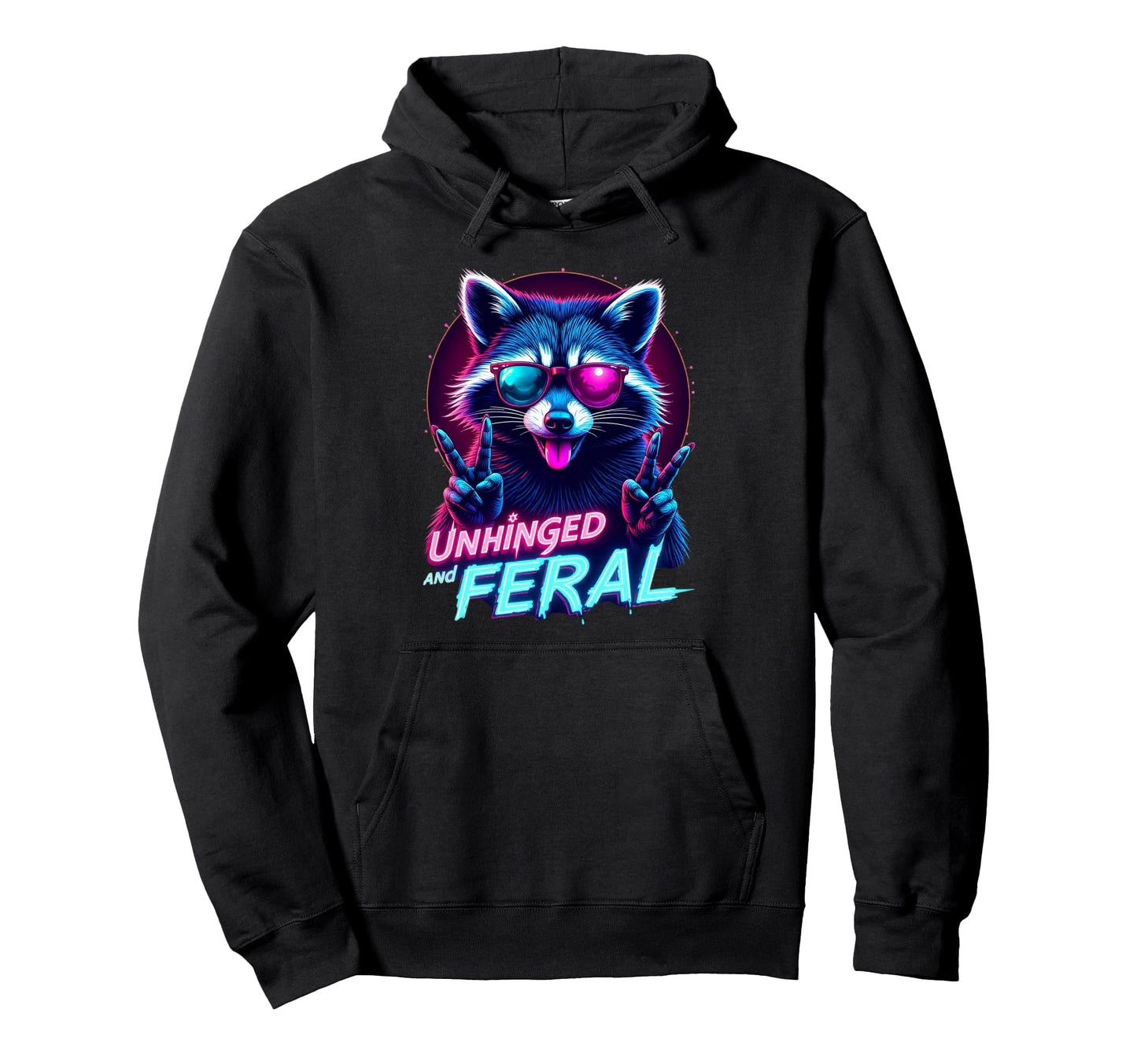 Cyberpunk Raccoon Unhinged And Feral Hoodie - Aesthetic Graphic Men Women - T-Shirt, Sweatshirt, Hoodie