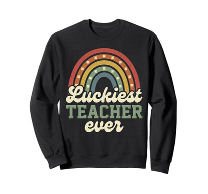 Luckiest Teacher Ever St Patricks Sweatshirt - Unique Graphic Men Women - T-Shirt, Sweatshirt, Hoodie
