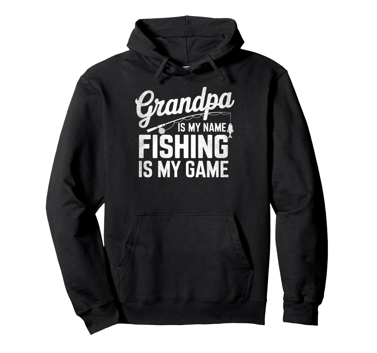 Grandpa Is My Name Fishing Is My Game Hoodie - Aesthetic Graphic Unisex - T-Shirt, Sweatshirt, Hoodie