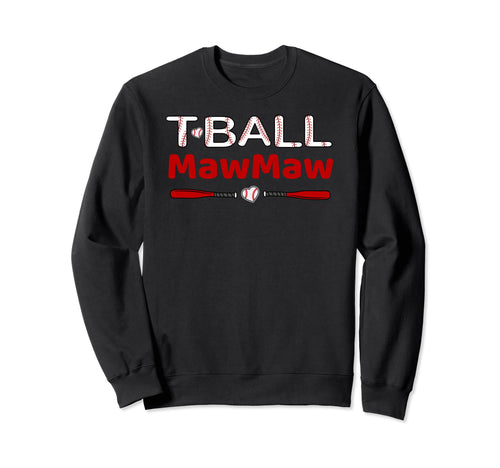T Ball Mawmaw Grandma Ball Baseball Sweatshirt - Trendy Graphic Unisex - T-Shirt, Sweatshirt, Hoodie
