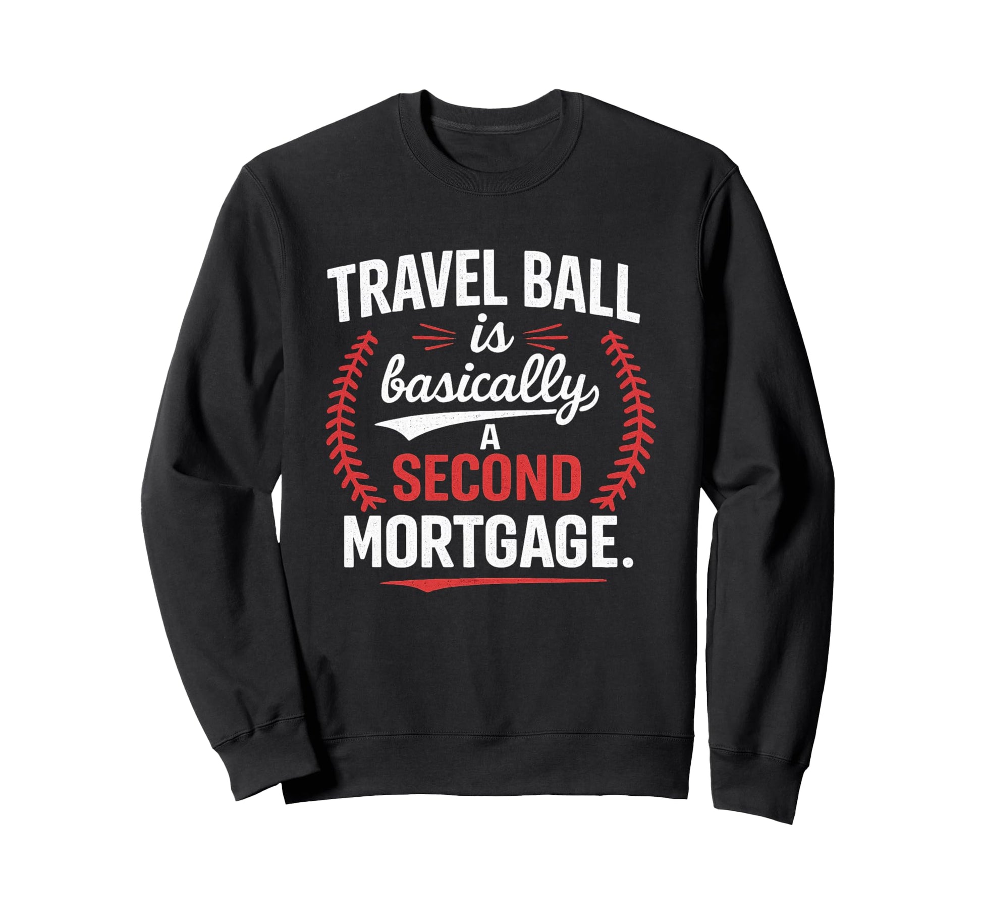 Travel Ball Is Basically Second Sweatshirt - Trendy Graphic for Adults - T-Shirt, Sweatshirt, Hoodie