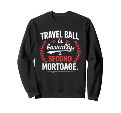 Travel Ball Is Basically Second Sweatshirt - Trendy Graphic for Adults - T-Shirt, Sweatshirt, Hoodie