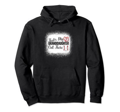 Thats My Granddaughter Out There Baseball Hoodie - Unique Graphic Unisex - T-Shirt, Sweatshirt, Hoodie