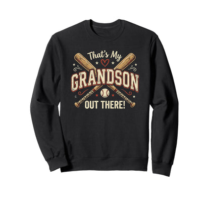 Thats My Grandson Out There Proud Sweatshirt - Novelty Apparel Unisex - T-Shirt, Sweatshirt, Hoodie